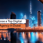 How to Choose a Top Digital Marketing Agency in Dubai