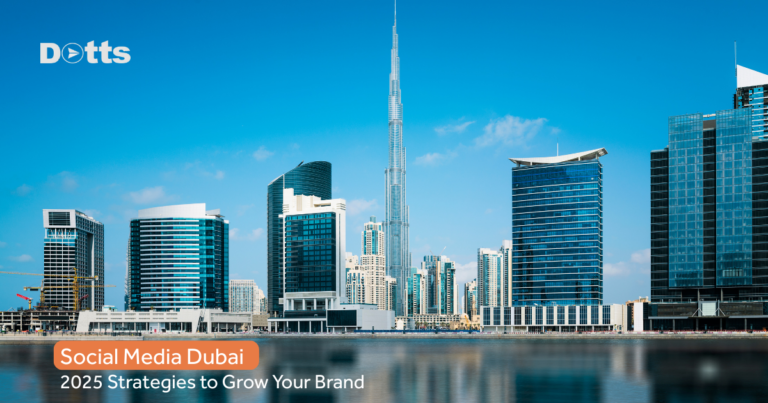 Social Media Dubai: 2025 Strategies to Grow Your Brand