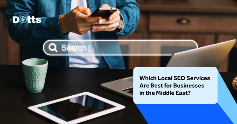 Which Local SEO Services Are Best for Businesses in the Middle East?
