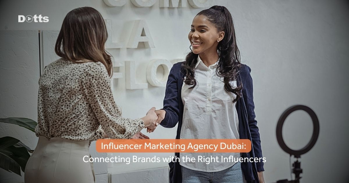 Influencer Marketing Agency Dubai: Connecting Brands with the Right Influencers