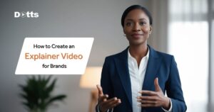 How to Create an Explainer Video for Brands with Examples